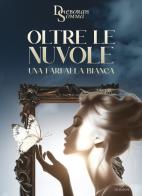 Oltre le nuvole una farfalla bianca di Deborah Somma edito da GD Edizioni