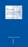 La giustizia amministrativa nella formazione dello Stato moderno di Filippo Patroni Griffi edito da Editoriale Scientifica