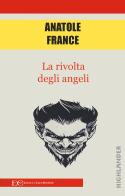 La rivolta degli angeli di Anatole France edito da Edizioni Clandestine