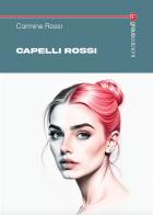 Capelli rossi di Carmine Rossi edito da Graus Edizioni