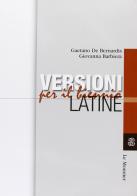 Versioni latine. Per i Licei e gli Ist. Magistrali di Gaetano De Bernardis, Giovanna Barbiera edito da Mondadori Education