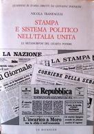 Stampa e sistema politico nell'Italia unita di Nicola Tranfaglia edito da Mondadori Education