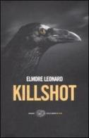 Killshot di Elmore Leonard edito da Einaudi