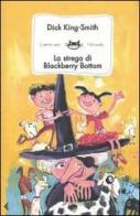 La strega di Blackberry Bottom di Dick King-Smith edito da Feltrinelli