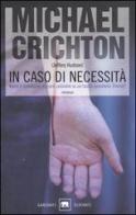 In caso di necessità di Michael Crichton edito da Garzanti Libri