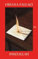 Insciallah di Oriana Fallaci edito da Rizzoli