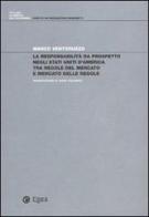 La responsabilità da prospetto negli Stati Uniti d'America tra regole del mercato e mercato delle regole di Marco Ventoruzzo edito da EGEA
