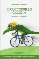 Il coccodrillo ciclista di Massimiliano Torsiglieri edito da Silele