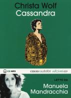 Cassandra letto da Manuela Mandracchia. Audiolibro. CD Audio formato MP3. Ediz. integrale di Christa Wolf edito da E/O