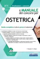 Il manuale dei concorsi per ostetrica. Guida completa a tutte le prove di selezione di Fabio Parazzini, Paola Agnese Mauri edito da Edises