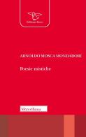 Poesie mistiche di Arnoldo Mosca Mondadori edito da Morcelliana