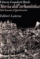 Storia dell'urbanistica. Dal Trecento al Quattrocento di Vittorio Franchetti Pardo edito da Laterza