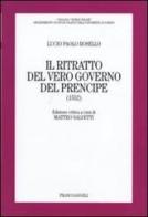 Il ritratto del vero governo del prencipe (1552) di Lucio P. Rosello edito da Franco Angeli