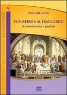 L' università al traguardo. Fra misericordia e giustizia di Enrico Dal Covolo edito da Lateran University Press
