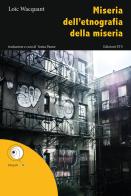 Miseria dell'etnografia della miseria di Loïc Wacquant edito da Edizioni ETS