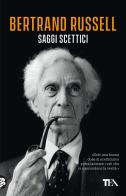 Saggi scettici di Bertrand Russell edito da TEA