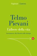 L'albero della vita. Introduzione alla filosofia della biologia di Telmo Pievani edito da Laterza