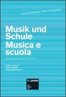 Musik und Schule-Musica e scuola Brixen-Bressanone (7-8 maggio 2010). Ediz. italiana e tedesca edito da Bozen-Bolzano University Press