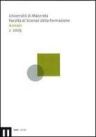 Annali della Facoltà di scienze della formazione dell'Università di Macerata (2005) vol.2 edito da eum
