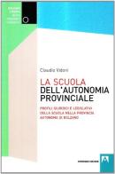 La scuola dell'autonomia provinciale di Claudio Vidoni edito da Armando Editore
