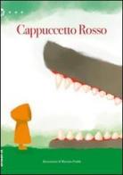 Cappuccetto Rosso di Massimo Podda edito da Aìsara