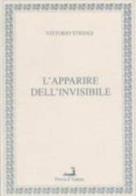 L' apparire dell'invisibile di Vittorio Stringi edito da Prova d'Autore