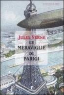 Le meraviglie di Parigi di Jules Verne edito da Liberamente