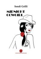 Midnight cowgirl di Sendi Grilli edito da Nuova Prhomos