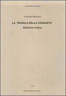 La regola della comunità. Ediz. critica di Corrado Martone edito da Zamorani