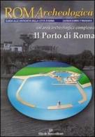 Roma archeologica. 15° itinerario. Il porto di Roma di Patrizia Verduchi, Paola Germoni, Donatella Papi edito da De Rosa