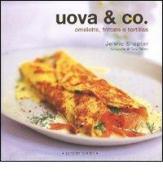 Uova & Co. Omelette, frittate e tortillas di Jennie Shapter, Tara Fisher edito da Luxury Books