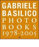 Gabriele Basilico. Photobooks 1978-2005. Ediz. italiana e inglese di Gabriele Basilico edito da Corraini