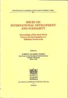Issues on international development and solidarity. Study week (October, 23-27 1989) edito da Pontificia Academia Scient.