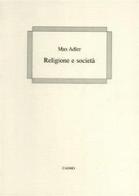 Religione e società di Max Adler edito da Cadmo