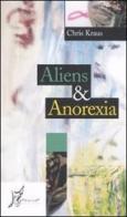 Aliens & Anorexia di Chris Kraus edito da O Barra O Edizioni