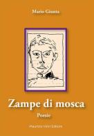 Zampe di mosca di Mario Giunta edito da Maurizio Vetri Editore