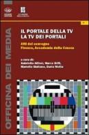 Il portale della TV, la TV dei portali. Atti del Convegno (Firenze, 8 marzo 2013) edito da Bonanno