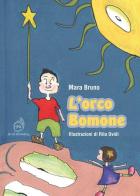L' orco Bomone di Mara Bruno edito da AG Book Publishing