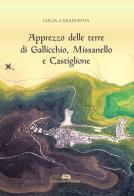 Apprezzo delle terre di Gallicchio, Missanello e Castiglione di Lucia Caradonna edito da Dibuonoedizioni