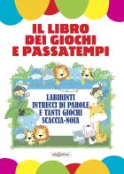 Il libro dei giochi e passatempi edito da Elisedizioni