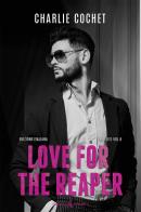 Love for the reaper. The elite. Ediz. italiana vol. 8 di Charlie Cochet edito da Triskell Edizioni