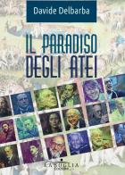 Il paradiso degli atei di Davide Delbarba edito da Youcanprint