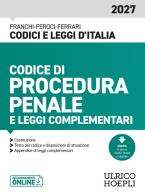 Codice di procedura penale e leggi complementari 2027 di Luigi Franchi, Virgilio Feroci, Santo Ferrari edito da Ulrico Hoepli