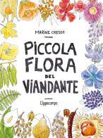 Piccola flora del viandante di Marine Cressy edito da L'Ippocampo