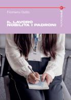 Il lavoro nobilita i padroni di Filomena Gatto edito da Graus Edizioni