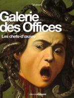 Galerie des Offices. Les chefs-d'oeuvre. Ediz. illustrata di Gloria Fossi edito da Giunti Editore