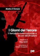 I giorni del terrore. Il terrorismo internazionale e le sue declinazioni di Marino D'Amore edito da Primiceri Editore