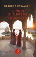 L' India si è presa cura di me di Debhora Caselloni edito da bookabook