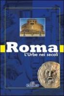 Roma Urbe nei secoli. Ediz. a colori edito da Bonechi