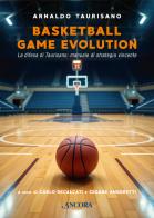 Basketball Game Evolution. La difesa di Taurisano: manuale di strategia vincente di Arnaldo Taurisano edito da Ancora